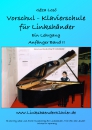 Vorschul - Klavierschule für Linkshänder - Ein Lehrgang - Anfänger Band II