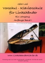 Vorschul - Klavierschule für Linkshänder - Ein Lehrgang - Anfänger Band I